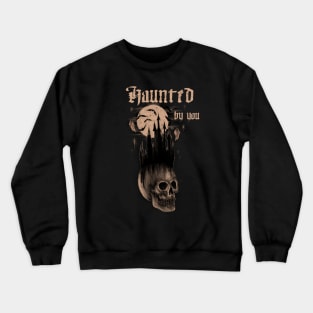 Haunted Crewneck Sweatshirt